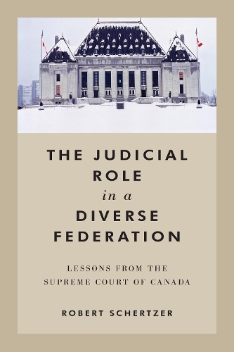 Паперова книга «The Judicial Role in a Diverse Federation: Lessons from the Supreme Court of Canada», автор Роберт Шерцер - фото №1