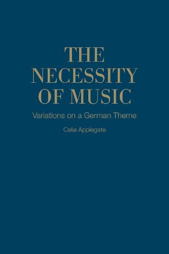 Бумажная книга «The Necessity of Music: Variations on a German Theme», автор Селия Эпплгейт - фото №1