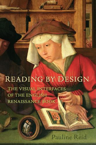 Бумажная книга «Reading by Design: The Visual Interfaces of the English Renaissance Book», автор Полин Рид - фото №1