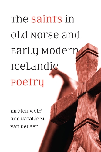 Бумажная книга «The Saints in Old Norse and Early Modern Icelandic Poetry», авторов Кирстен Вольф, Натали М. ван Деузен - фото №1