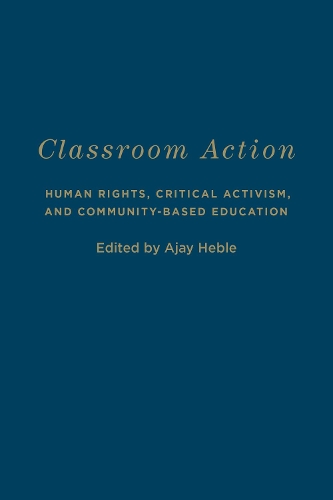 Паперова книга «Classroom Action: Human Rights, Critical Activism, and Community-Based Education», автор Аджай Хебле - фото №1