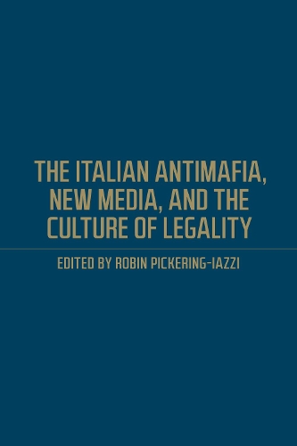 Бумажная книга «The Italian Antimafia, New Media, and the Culture of Legality», автор Робин Пикеринг-Иацци - фото №1