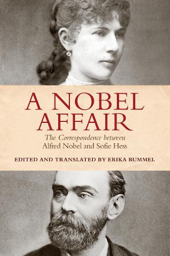Паперова книга «A Nobel Affair: The Correspondence between Alfred Nobel and Sofie Hess», автор Еріка Руммель - фото №1