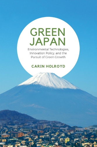Паперова книга «Green Japan: Environmental Technologies, Innovation Policy, and the Pursuit of Green Growth», автор Карін Холройд - фото №1