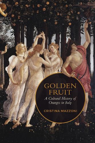 Бумажная книга «Golden Fruit: A Cultural History of Oranges in Italy», автор Кристина Маццони - фото №1