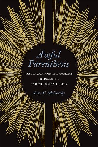 Паперова книга «Awful Parenthesis: Suspension and the Sublime in Romantic and Victorian Poetry», автор Енн К. Маккарті - фото №1