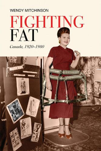 Бумажная книга «Fighting Fat: Canada, 1920-1980», автор Венди Митчинсон - фото №1
