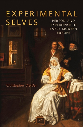 Паперова книга «Experimental Selves: Person and Experience in Early Modern Europe», автор Крістофер Брейдер - фото №1