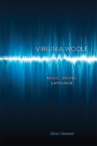 Бумажная книга «Virginia Woolf: Music, Sound, Language», автор Элисия Клементс - фото №1