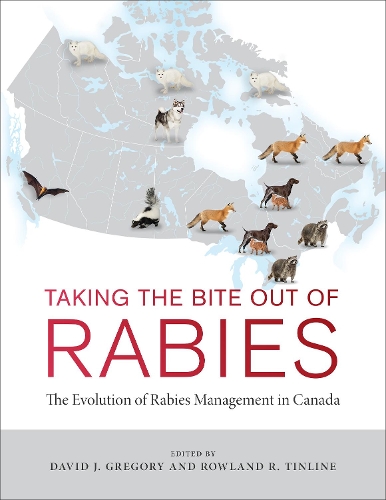 Бумажная книга «Taking the Bite Out of Rabies: The Evolution of Rabies Management in Canada», авторов Дэвид Джон Грегори, Роуланд Тинлайн - фото №1