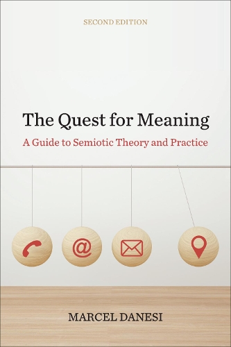 [object Object] «The Quest for Meaning: A Guide to Semiotic Theory and Practice, Second Edition», автор Марсель Данезі - фото №1