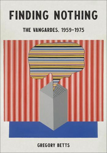 Бумажная книга «Finding Nothing: The VanGardes, 1959-1975», автор Грегори Беттс - фото №1