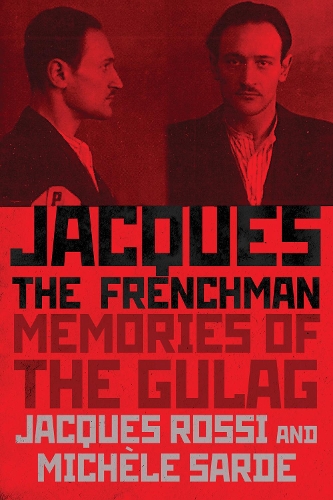 Бумажная книга «Jacques the Frenchman: Memories of the Gulag», авторов Жак Росси, Мишель Сарде - фото №1