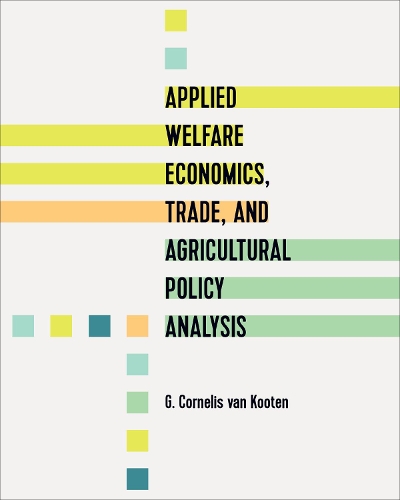 Бумажная книга «Applied Welfare Economics, Trade, and Agricultural Policy Analysis», автор Г. Корнелис ван Кутен - фото №1