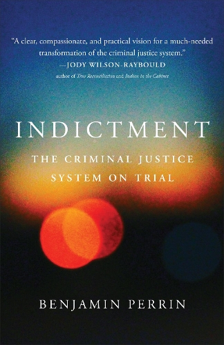 Бумажная книга «Indictment: The Criminal Justice System on Trial», автор Бенджамин Перрин - фото №1