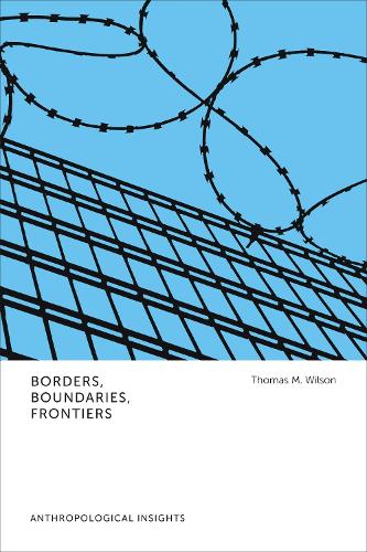 Бумажная книга «Borders, Boundaries, Frontiers: Anthropological Insights», автор Томас М. Уилсон - фото №1