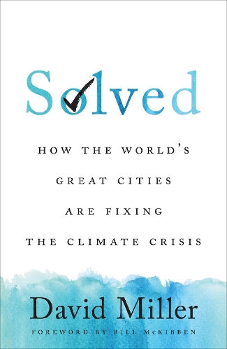 Бумажная книга «Solved: How the World's Great Cities Are Fixing the Climate Crisis» - фото №1