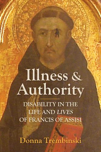 Бумажная книга «Illness and Authority: Disability in the Life and Lives of Francis of Assisi», автор Донна Трембински - фото №1