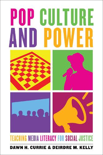Бумажная книга «Pop Culture and Power: Teaching Media Literacy for Social Justice», авторов Доун Х. Карри, Дейрдре М. Келли - фото №1