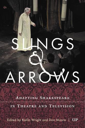 Бумажная книга «Slings & Arrows: Adapting Shakespeare in Theatre and Television», авторов Дон Мур, Кайлин Райт - фото №1