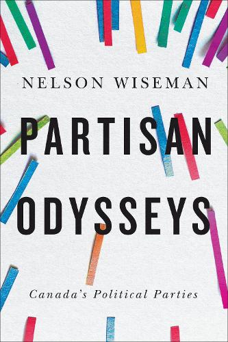 Бумажная книга «Partisan Odysseys: Canada's Political Parties», автор Нельсон Уайзмен - фото №1