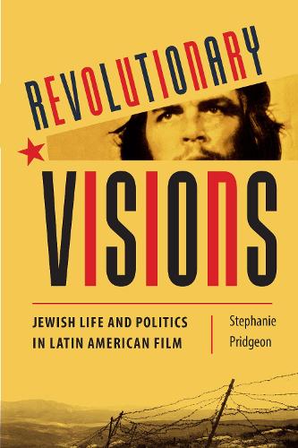 Бумажная книга «Revolutionary Visions: Jewish Life and Politics in Latin American Film», автор Стефани М. Приджон - фото №1