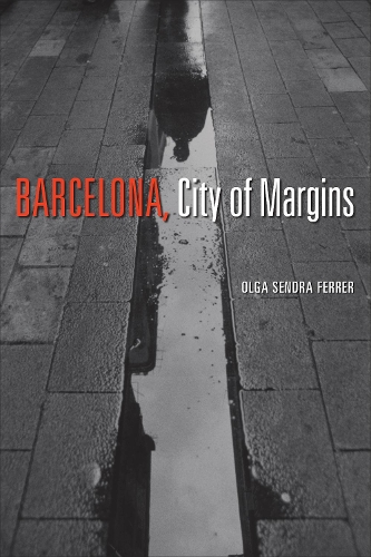 Бумажная книга «Barcelona, City of Margins», автор Ольга Сендра Феррер - фото №1