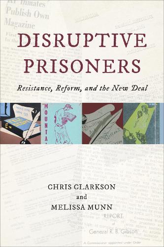 Бумажная книга «Disruptive Prisoners: Resistance, Reform, and the New Deal», авторов Крис Кларксон, Мелисса Манн - фото №1