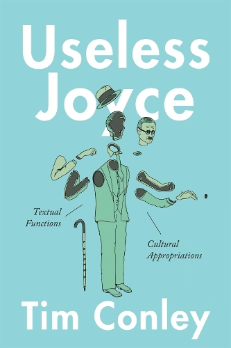 Паперова книга «Useless Joyce: Textual Functions, Cultural Appropriations», автор Тім Конлі - фото №1