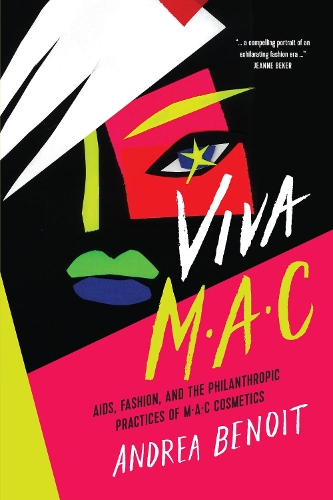 Бумажная книга «VIVA MAC: AIDS, Fashion, and the Philanthropic Practices of MAC Cosmetics», автор Андреа Бенуа - фото №1