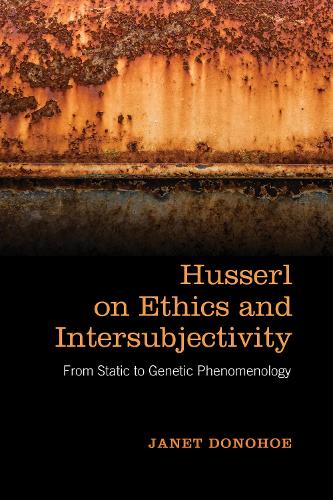 Бумажная книга «Husserl on Ethics and Intersubjectivity: From Static and Genetic Phenomenology», автор Джанет Донохо - фото №1