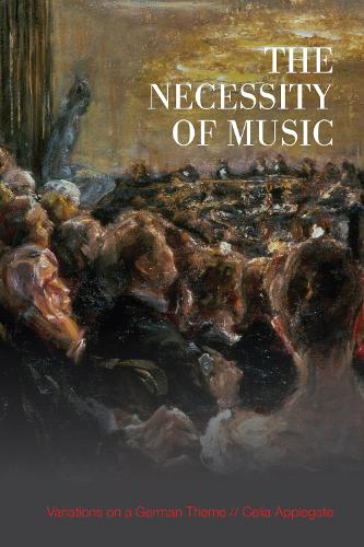 Бумажная книга «The Necessity of Music: Variations on a German Theme», автор Селия Эпплгейт - фото №1