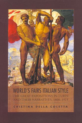 Бумажная книга «World's Fairs Italian-Style: The Great Expositions in Turin and their Narratives, 1860-1915», автор Кристина Делла Колетта - фото №1