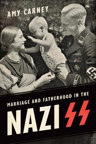 Бумажная книга «Marriage and Fatherhood in the Nazi SS», автор Эми Карни - фото №1
