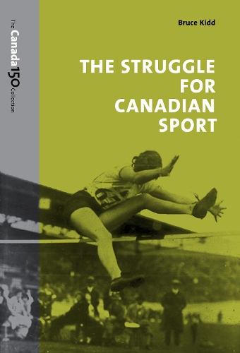 Бумажная книга «The Struggle for Canadian Sport», автор Брюс Кидд - фото №1
