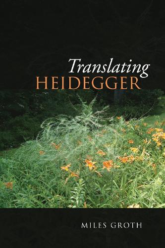 Паперова книга «Translating Heidegger», автор Майлз Грот - фото №1