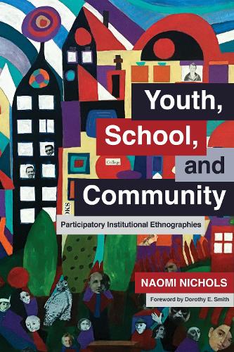 Паперова книга «Youth, School, and Community: Participatory Institutional Ethnographies», автор Наомі Ніколс - фото №1
