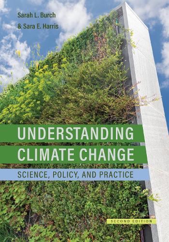 Паперова книга «Understanding Climate Change: Science, Policy, and Practice», авторів Сара Е. Гарріс, Сара Берч - фото №1
