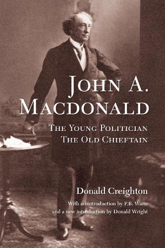 Бумажная книга «John A. MacDonald: The Young Politician, The Old Chieftain», автор Дональд Крейтон - фото №1