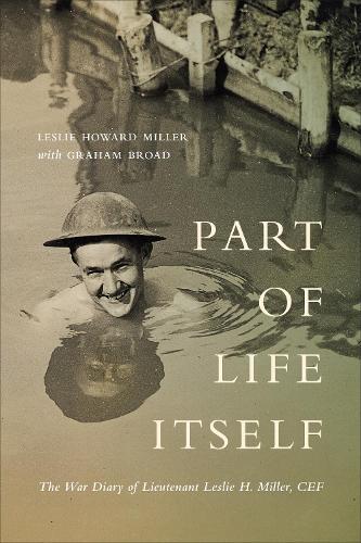 Бумажная книга «Part of Life Itself: The War Diary of Lieutenant Leslie Howard Miller, CEF», автор Лесли Миллер - фото №1
