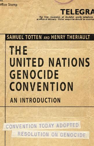 Бумажная книга «The United Nations Genocide Convention: An Introduction», авторов Генри К. Терио, Сэмюэль Тоттен - фото №1