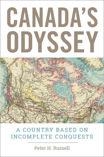 Бумажная книга «Canada's Odyssey: A Country Based on Incomplete Conquests», автор Питер Х. Рассел - фото №1