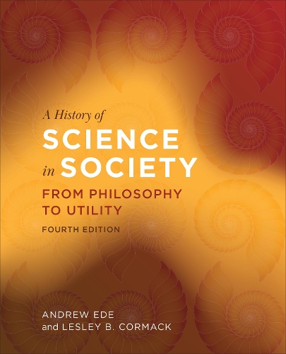 Бумажная книга «A History of Science in Society: From Philosophy to Utility», авторов Эндрю Эде, Лесли Б. Кормак - фото №1
