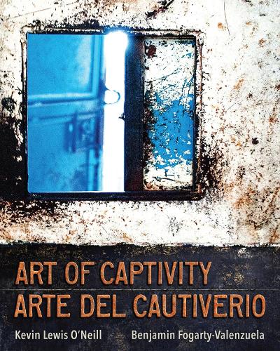 Бумажная книга «Art of Captivity / Arte del Cautiverio», автор Кевин Льюис О'Нил - фото №1