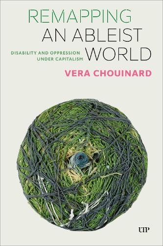 Бумажная книга «Remapping an Ableist World: Disability and Oppression Under Capitalism», автор Вера Шуинар - фото №1