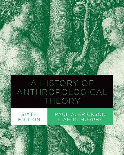 Бумажная книга «A History of Anthropological Theory, Sixth Edition», авторов Лиам Д. Мерфи, Пол А. Эриксон - фото №1
