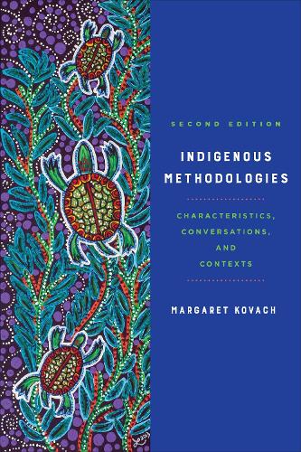 [object Object] «Indigenous Methodologies: Characteristics, Conversations, and Contexts, Second Edition», автор Маргарет Ковач - фото №1