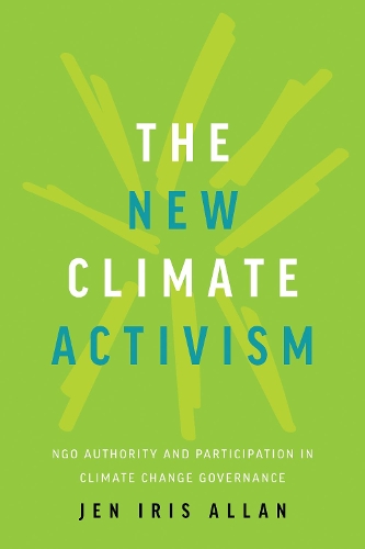 Паперова книга «The New Climate Activism: NGO Authority and Participation in Climate Change Governance», автор Джен Айріс Аллан - фото №1