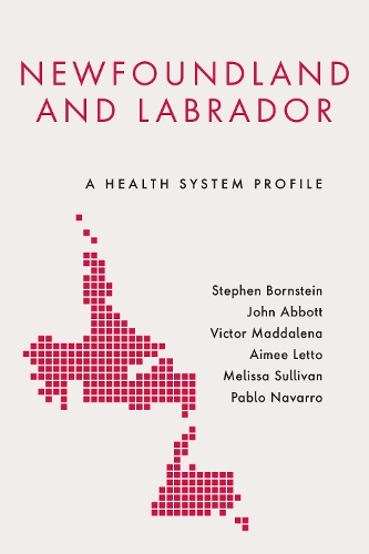 Бумажная книга «Newfoundland and Labrador: A Health System Profile», авторов Эйми Летто, Джон Эббот, Мелисса Салливан, Пабло Наварро, Стивен Борнштейн, Виктор Маддалена - фото №1