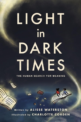 Паперова книга «Light in Dark Times: The Human Search for Meaning», автор Алісса Вотерстон - фото №1